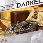 Darkiel - Si Me Olvidaste