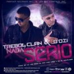 Trebol Clan Ft. D.OZi - Nada Serio MP3